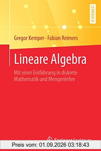 Lineare Algebra: Mit einer Einführung in diskrete Mathematik und Mengenlehre