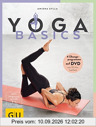 Yoga Basics (GU Einzeltitel Gesundheit/Alternativheilkunde)