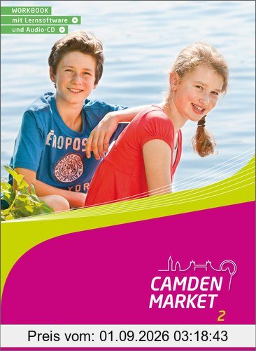 Camden Market - Ausgabe 2013: Workbook 2 mit Lernsoftware und Audio-CD