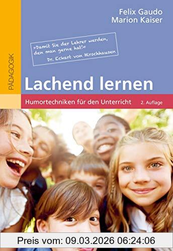 Felix Gaudo Lachend Lernen, Humortechniken Für Den Unterricht