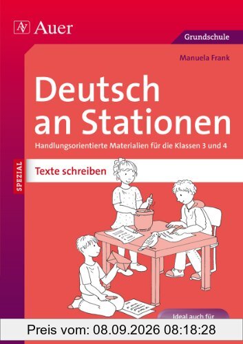Deutsch an Stationen SPEZIAL Texte schreiben 3-4: Handlungsorientierte Materialien für die Klassen 3 und 4
