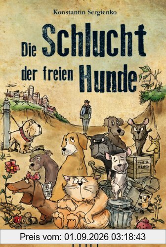 Die Schlucht der freien Hunde