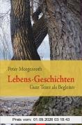 Lebens-Geschichten: Gute Texte als Begleiter