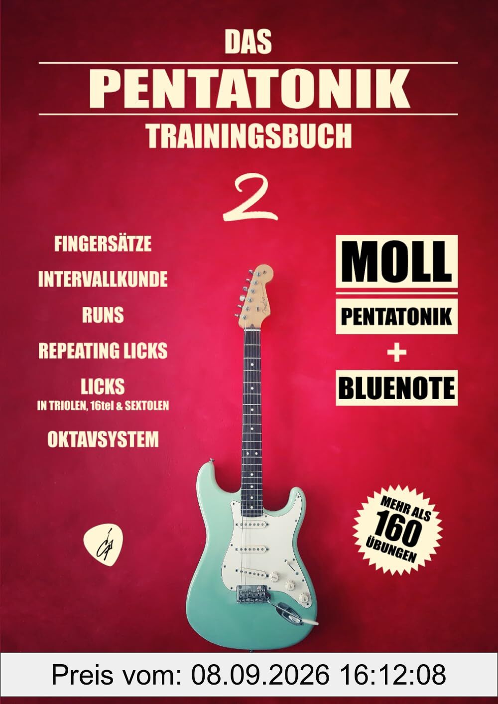 Das Pentatonik Trainingsbuch 2: Moll Pentatonik & Bluenote (Die Pentatonik Trainingsbuch Reihe, Band 2)
