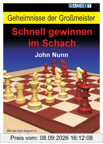Geheimnisse der Großmeister: Schnell gewinnen im Schach