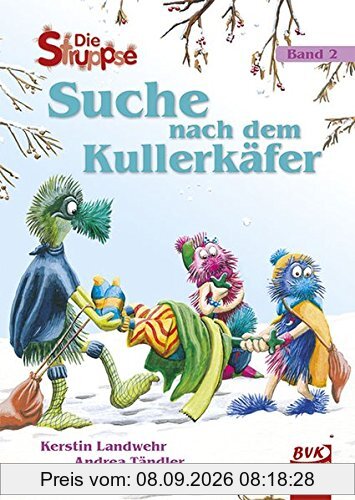 Die Struppse Band 2: Suche nach dem Kullerkäfer