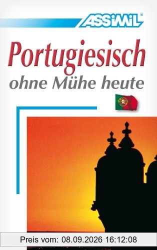 Portugiesisch ohne Mühe heute : Niveau A1 bis B2