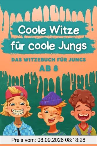Coole Witze für coole Jungs: Das Witzebuch für Jungen ab 8