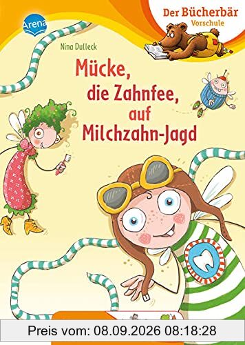 Mücke, die Zahnfee, auf Milchzahn-Jagd: Der Bücherbär: Vorschule. Bilder ersetzen Hauptwörter (Der Bücherbär: Vorschule. Bilder ersetzen Namenwörter)
