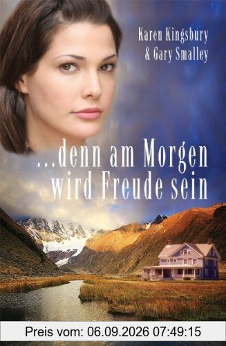 ... denn am Morgen wird Freude sein: Die Wege meiner Kinder 4