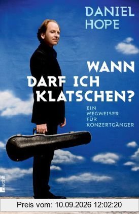 Wann darf ich klatschen?: Ein Wegweiser für Konzertgänger