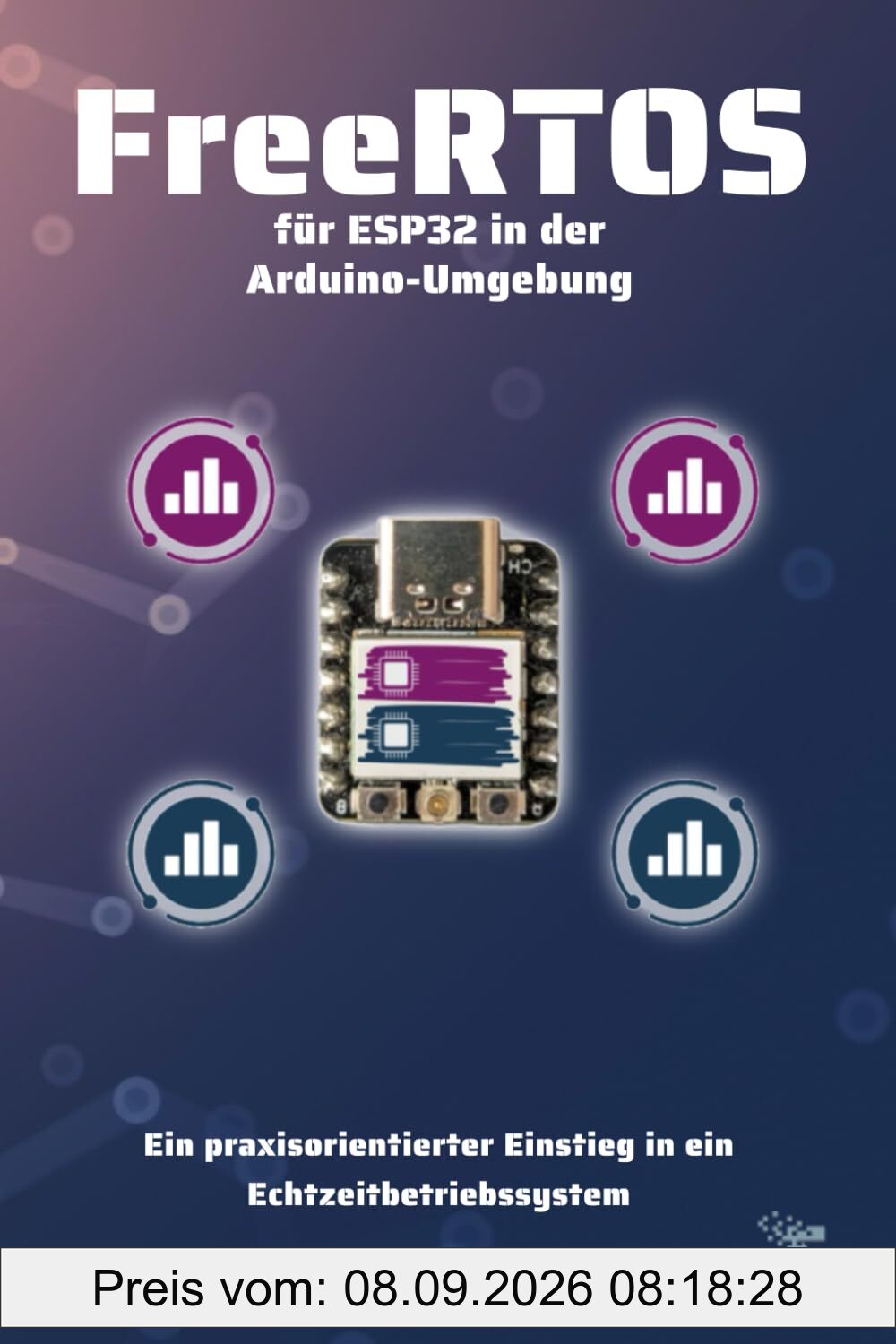FreeRTOS für ESP32 in der Arduino-Umgebung: Ein praxisorientierter Einstieg in ein Echtzeitbetriebssystem