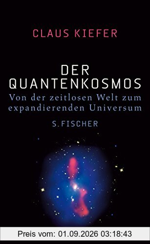 Der Quantenkosmos: Von der zeitlosen Welt zum expandierenden Universum