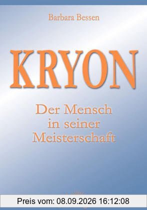 KRYON: Der Mensch in seiner Meisterschaft