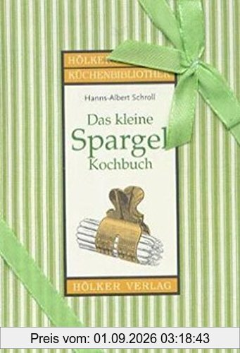 Das kleine Spargel-Kochbuch (Hölkers kleine Küchenbibliothek)