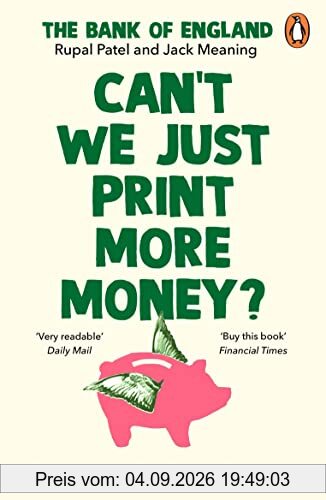 Can’t We Just Print More Money?: Economics in Ten Simple Questions