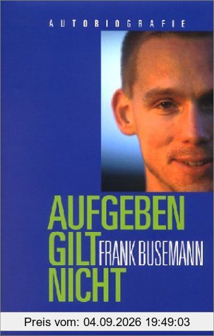 Aufgeben gilt nicht