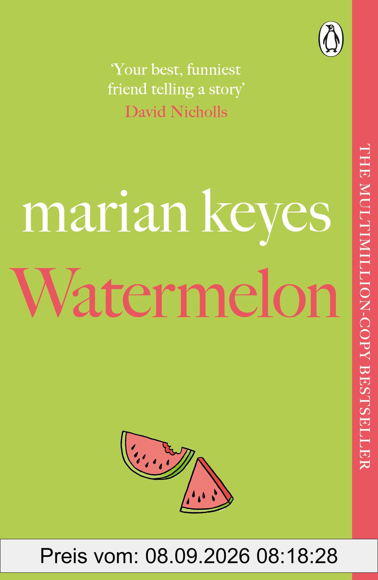 Watermelon: The Riotously Funny and Tender Novel from the Million-Copy Bestseller