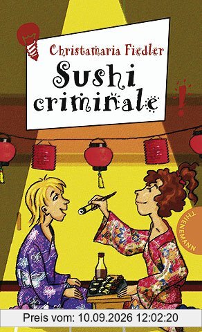 Sushi criminale aus der Reihe Freche Mädchen - freche Bücher
