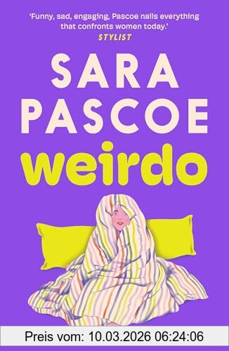 Sara Pascoe Weirdo, 'Intense, Also Brilliant, Funny And Forensically Astute.' Marian Keyes