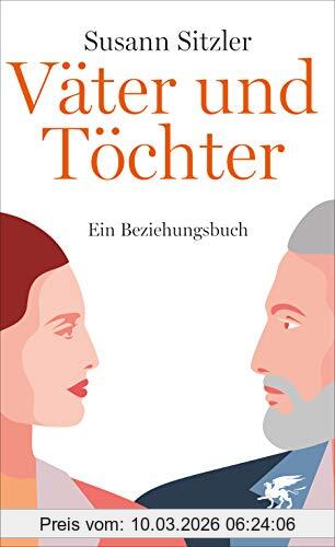 Susann Sitzler Väter Und Töchter, Ein Beziehungsbuch
