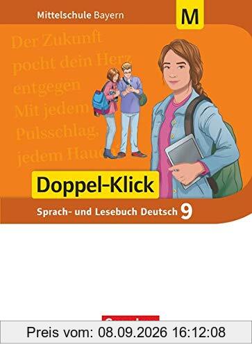 Doppel-Klick - Das Sprach- und Lesebuch - Mittelschule Bayern - 9. Jahrgangsstufe: Schülerbuch - Für M-Klassen
