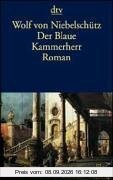 Der Blaue Kammerherr. Galanter Roman in vier Bänden