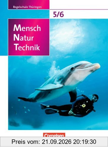 Mensch - Natur - Technik - Regelschule Thüringen: 5./6. Schuljahr - Schülerbuch