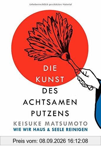 Die Kunst des achtsamen Putzens: Wie wir Haus und Seele reinigen