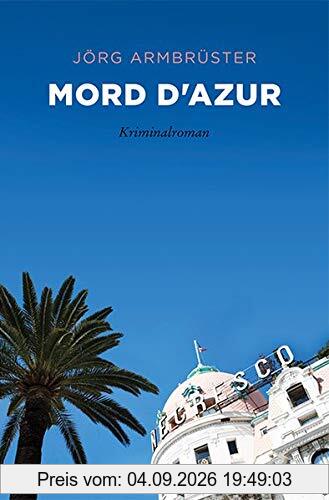 Mord d'Azur: Kriminalroman