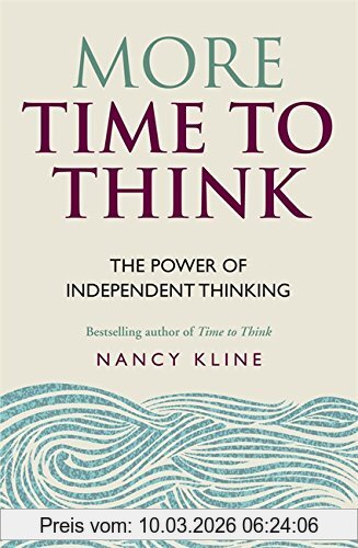 Nancy Kline More Time To Think, The Power Of Independent Thinking