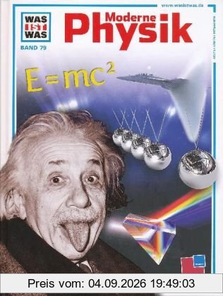Was ist was, Band 079: Moderne Physik