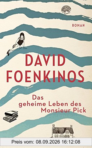 Das geheime Leben des Monsieur Pick: Roman