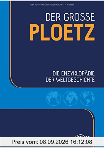 Der große PLOETZ: Die Enzyklopädie der Weltgeschichte