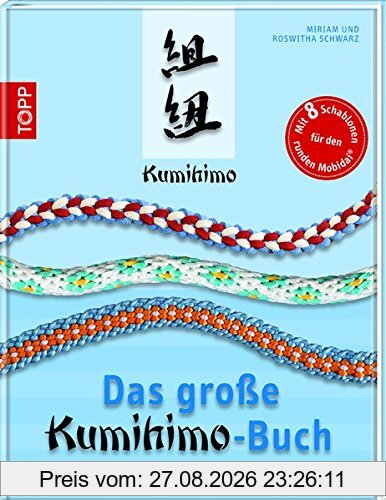 Das große Kumihimo-Buch: Japanische Flechtkunst