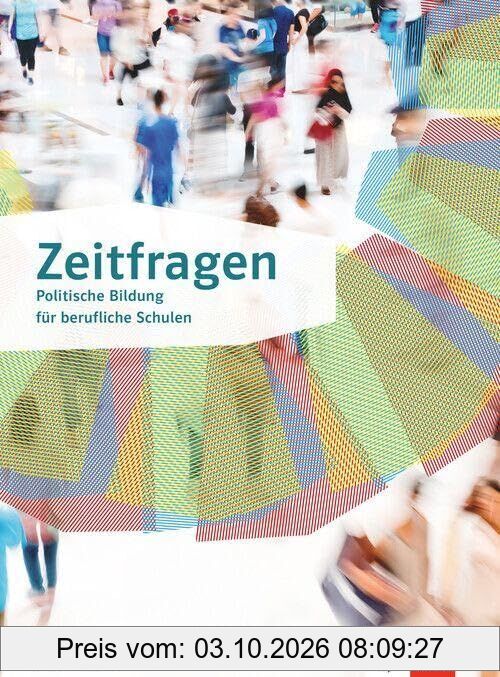 Zeitfragen. Schulbuch mit Medien Klasse 10-13. Politische Bildung für berufliche Schulen