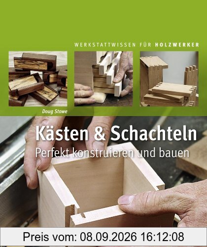 Kästen und Schachteln: perfekt konstruieren und bauen