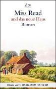 Miss Read und das neue Haus. Roman