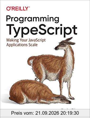 Programming TypeScript: Making Your JavaScript Applications Scale