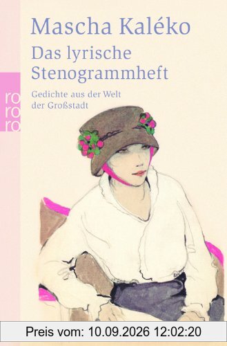 Das lyrische Stenogrammheft: Gedichte aus der Welt der Großstadt