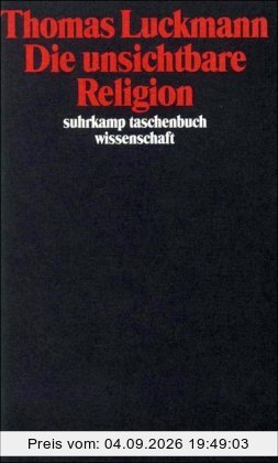 Die unsichtbare Religion (suhrkamp taschenbuch wissenschaft)