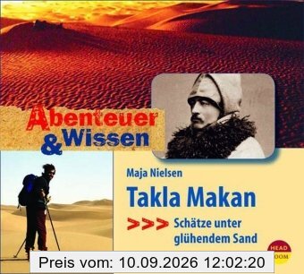 Abenteuer & Wissen: Takla Makan. Schätze unter glühendem Sand