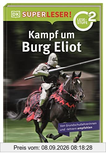 SUPERLESER! Kampf um Burg Eliot: 2. Lesestufe Sach-Geschichten für Erstleser. Für Kinder ab der 1./2. Klasse