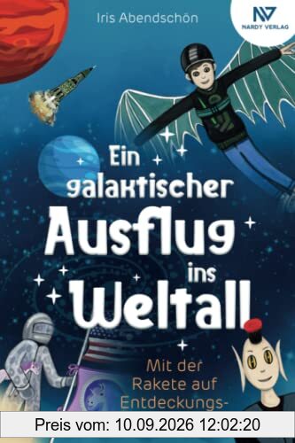 Ein galaktischer Ausflug ins Weltall - Mit der Rakete auf Entdeckungsreise