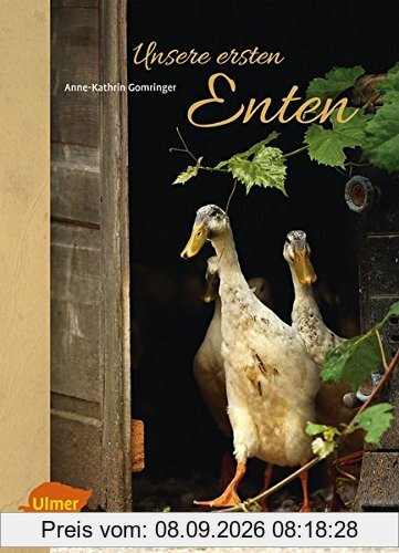 Unsere ersten Enten: Laufenten, Pommernenten und Co.
