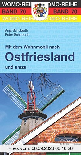 Mit dem Wohnmobil nach Ostfriesland und umzu (Womo-Reihe)