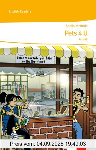 Pets 4 U: A Play: Stage reader Kl. 5