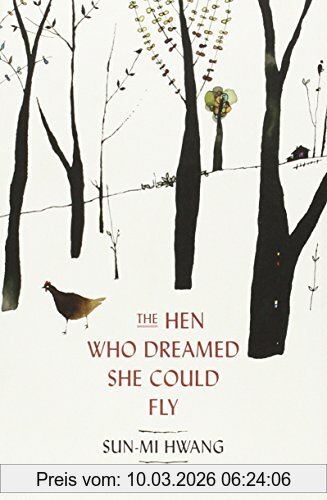 Sun-Mi Hwang Hen Who Dreamed She Could Fly