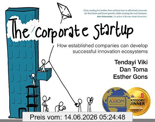 Tendayi Viki The Corporate Startup, How Established Companies Can Develop Successful Innovation Ecosystems
