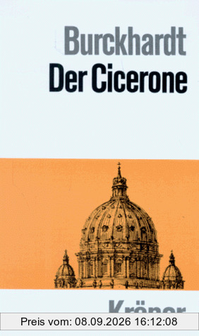 Der Cicerone. Eine Anleitung zum Genuss der Kunstwerke Italiens